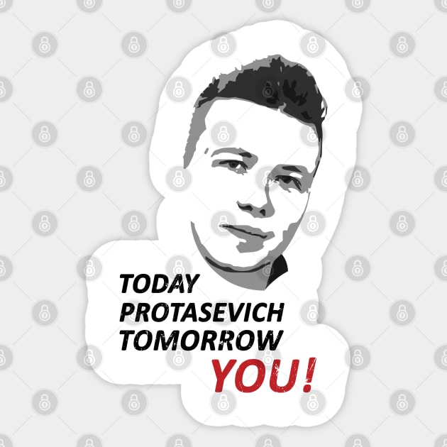 Today Roman Protasevich Tomorrow You! Sticker by NuttyShirt